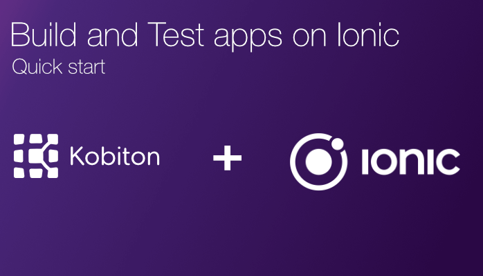 Build and Test Apps on Ionic quick start