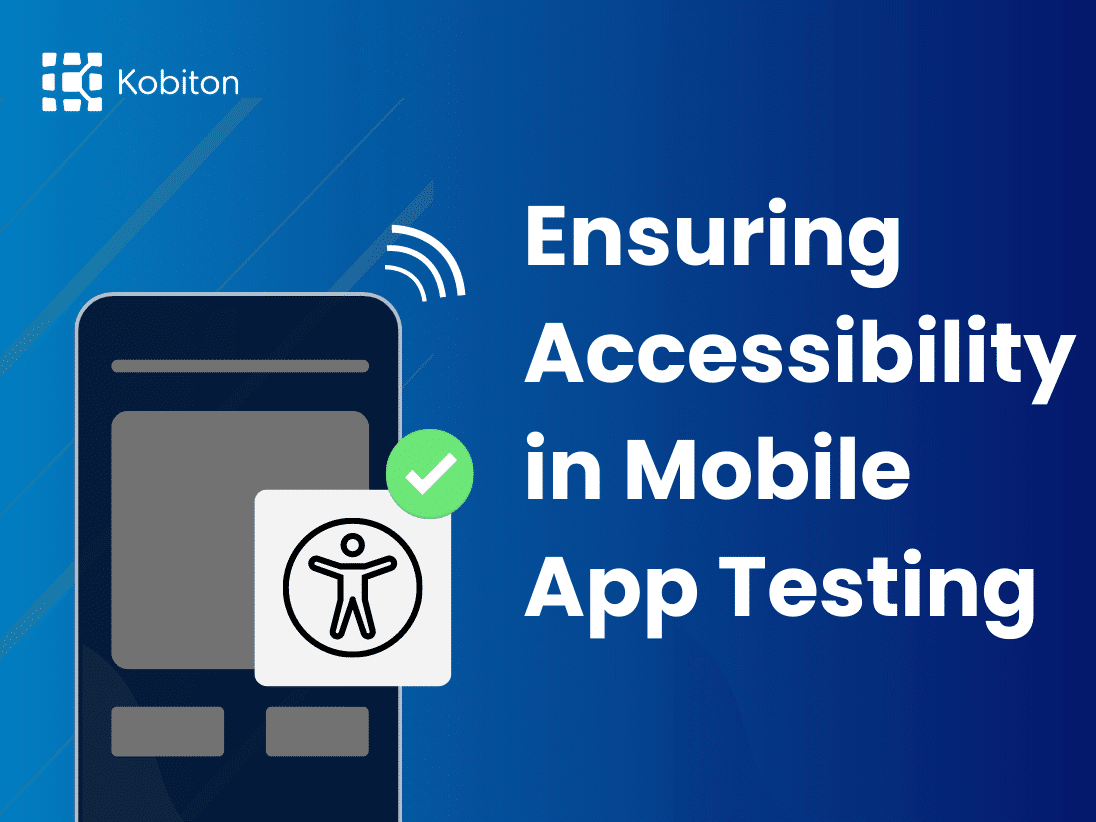 Ensuring accessinility in mobile app testing