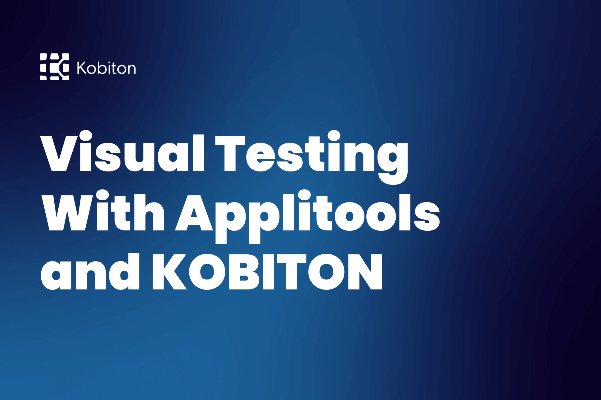 Visual Testing with Applitools and KOBITON