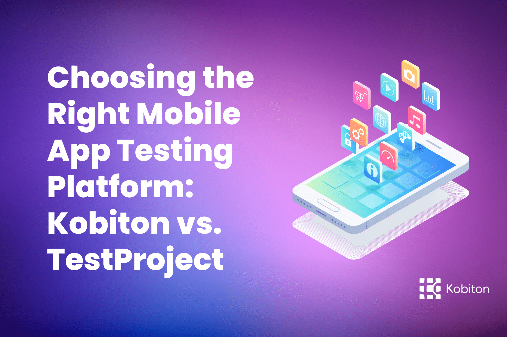 App Testing Platform Comparison Kobiton Vs Testproject Kobiton