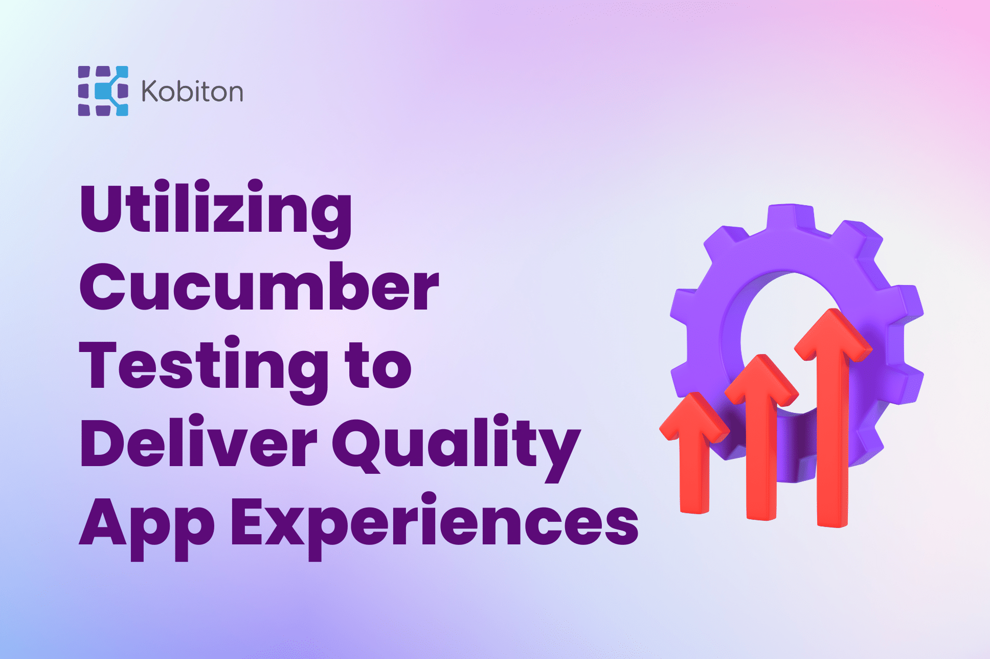 Utilizing Cucumber Testing to Deliver Quality App Experiences