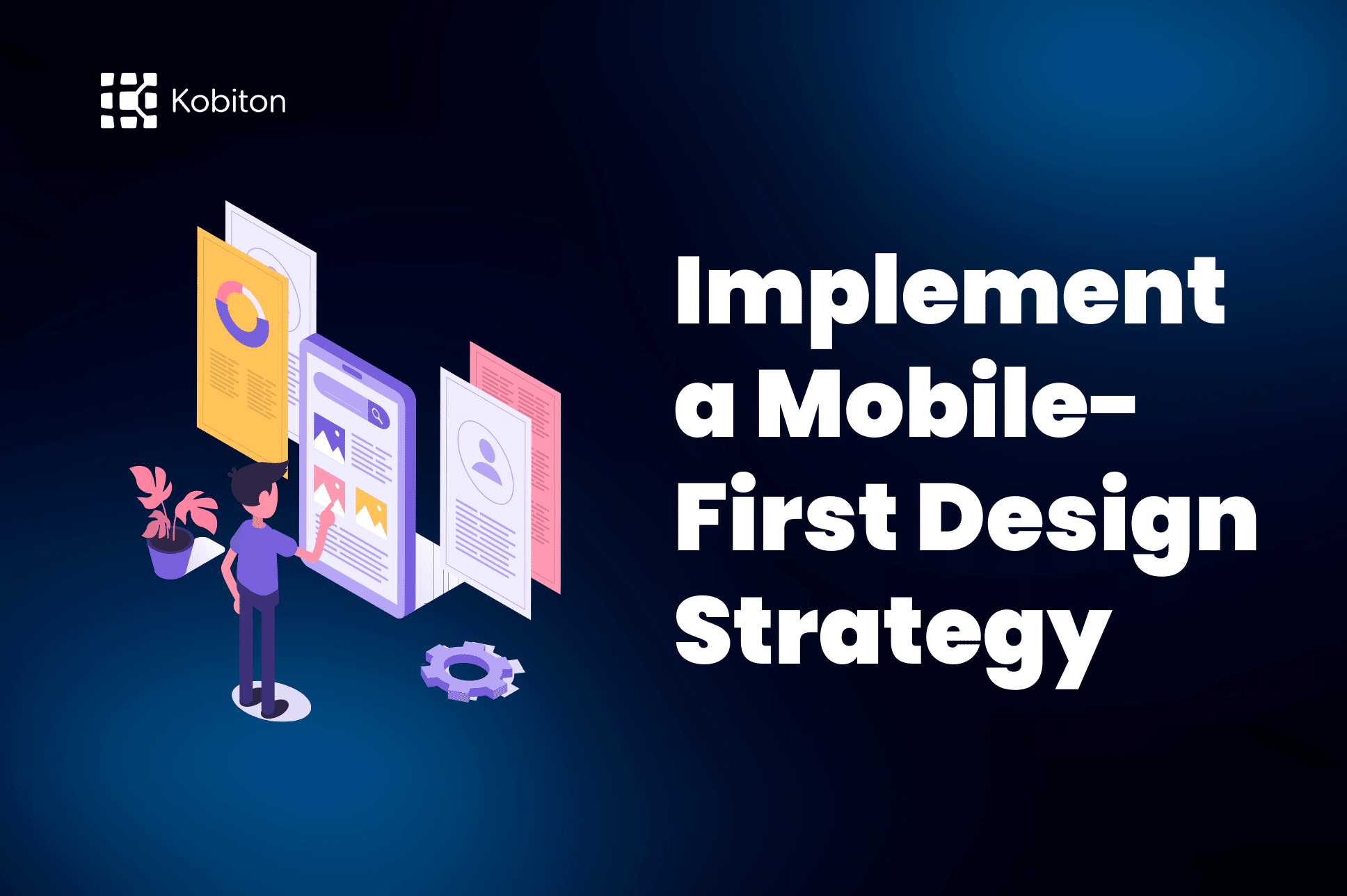 Implement a Mobile-First Design Strategy