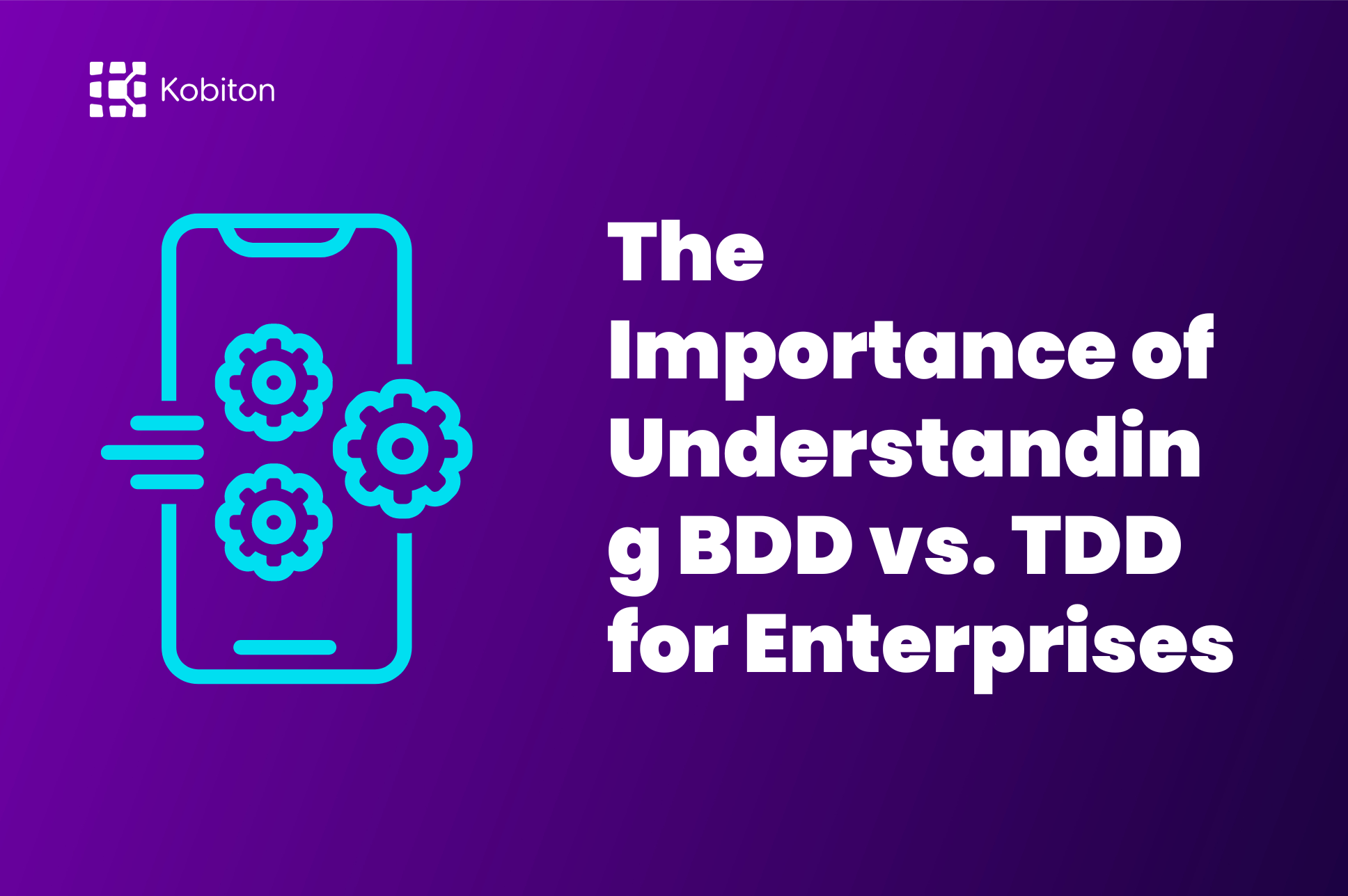 The Importance of Understanding BDD vs. TDD for Enterprises