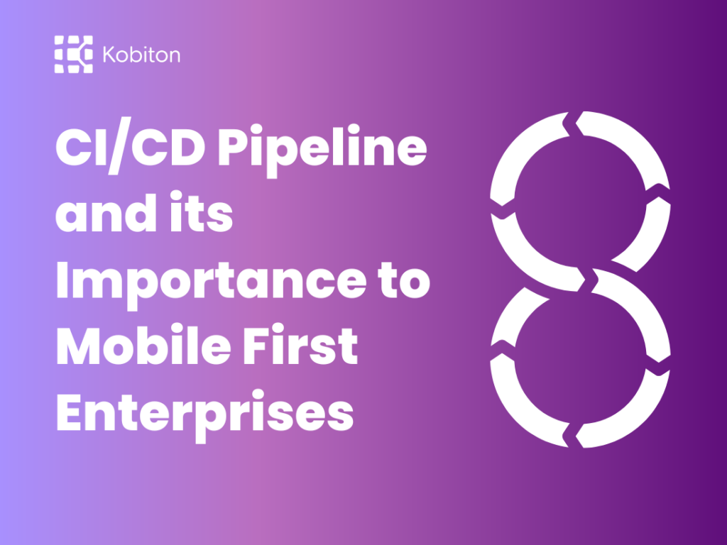 CI/CD Pipeline And Its Importance To Mobile First Enterprises - Mobile ...