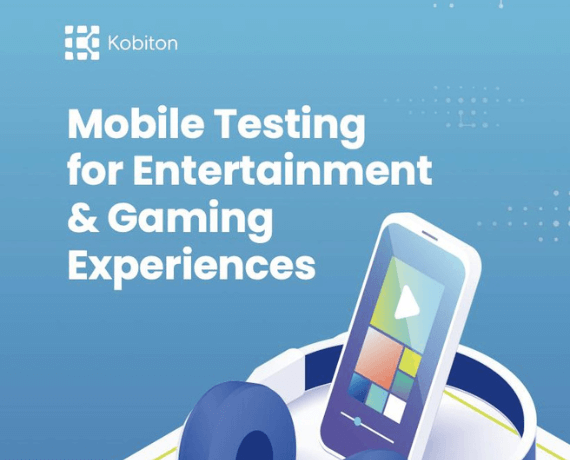 Mobile Testing for Enertainment & Gaming Experiences
