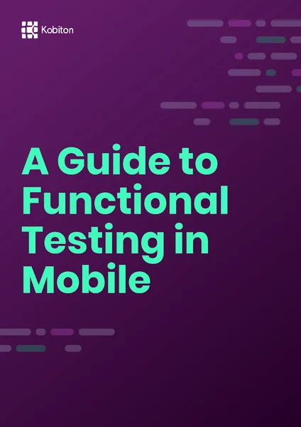 A Guide to Functional Testing in Mobile