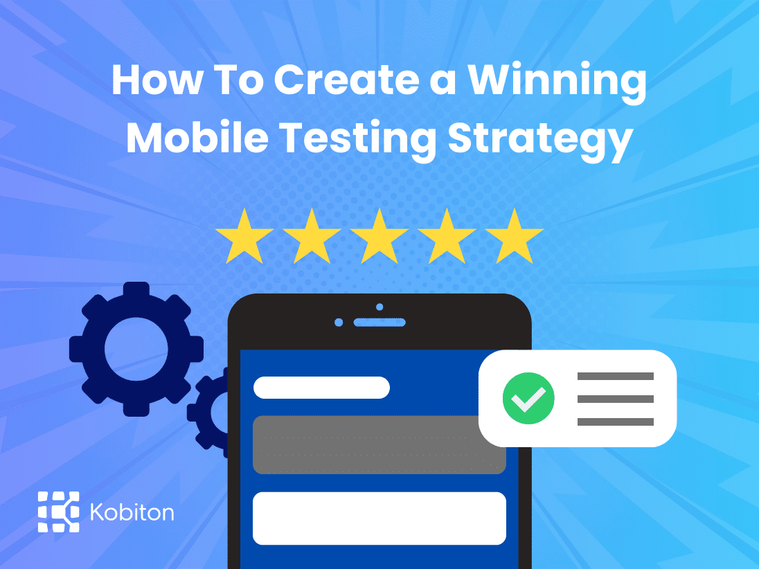 Image text - How to create a winning mobile testing strategy