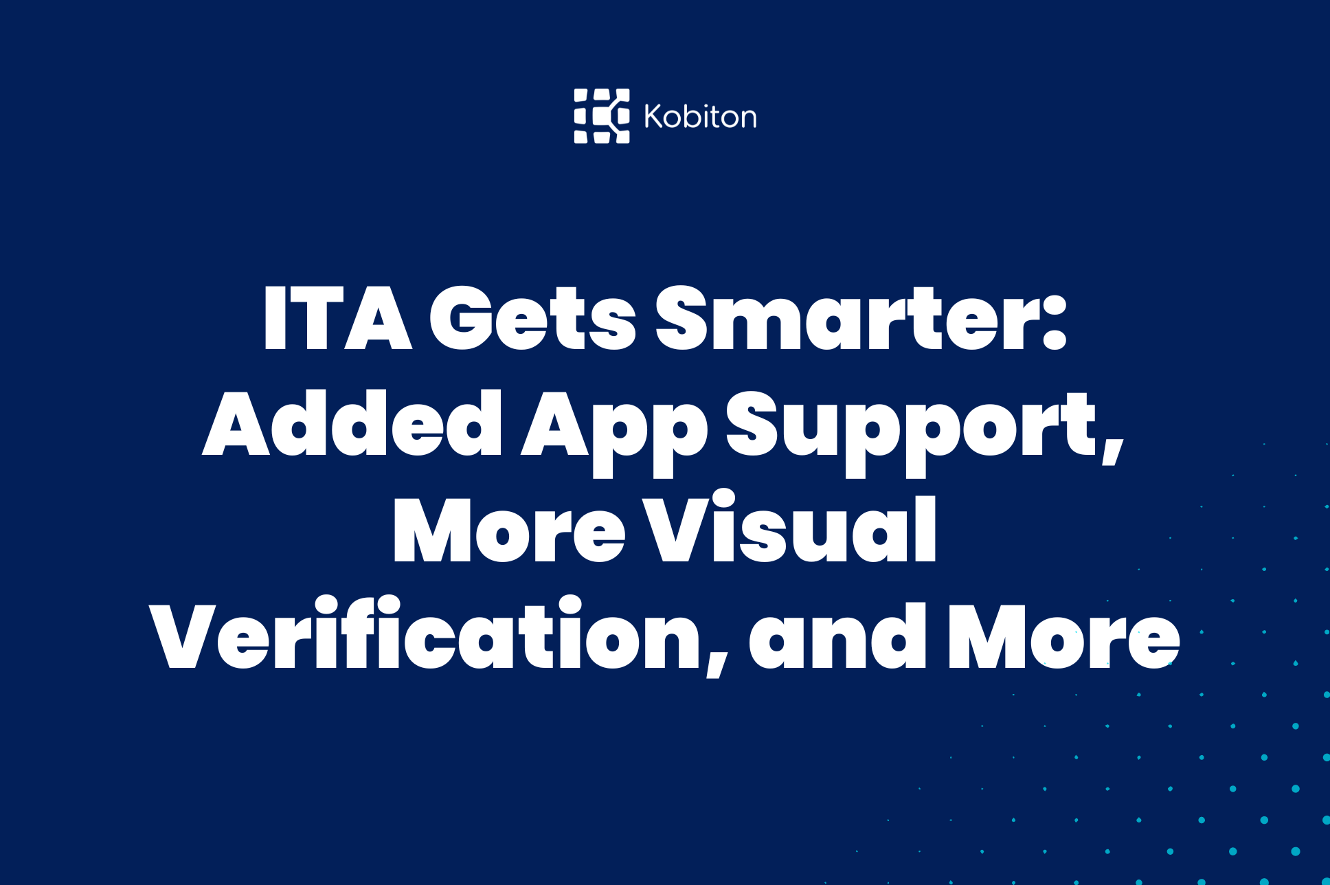 ITA Gets Smarter: Added App Support, More Visual Verification, and More