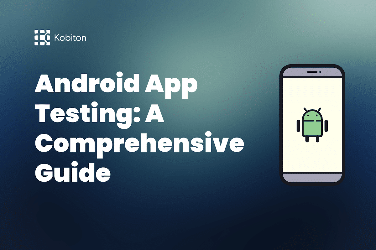 Image of Android App Testing A Comprehensive Guide