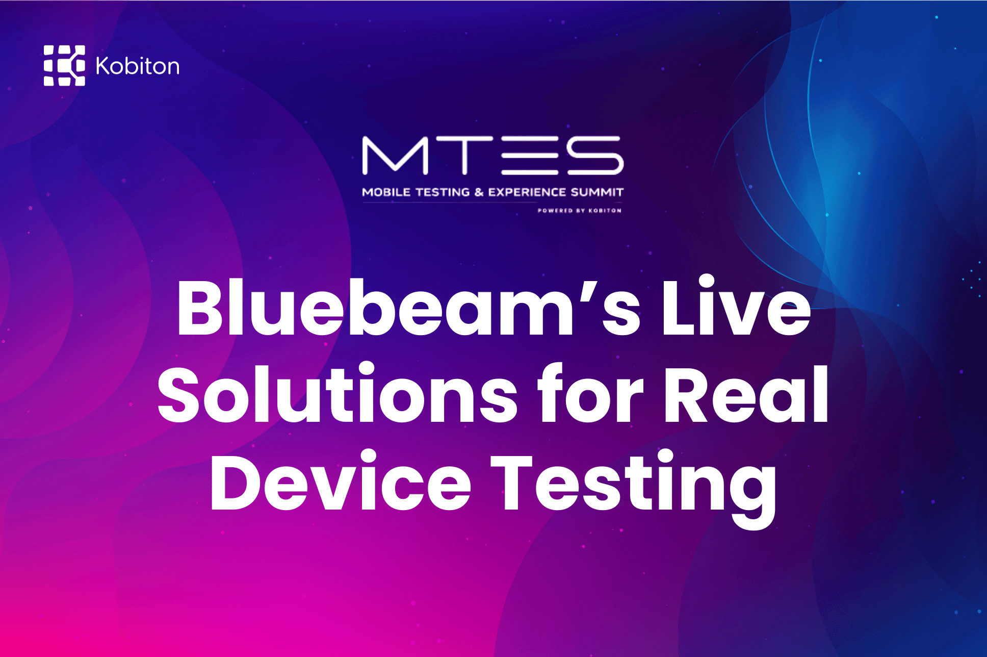 Bluebeam’s Live Solutions for Real Device Testing
