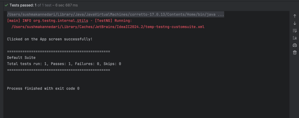 Screenshot of the test result output in IntelliJ IDEA, showing that one test has passed. The log indicates that the app screen was clicked successfully. The default test suite ran with 1 test, 1 pass, 0 failures, and 0 skips, with the process finishing with exit code 0.