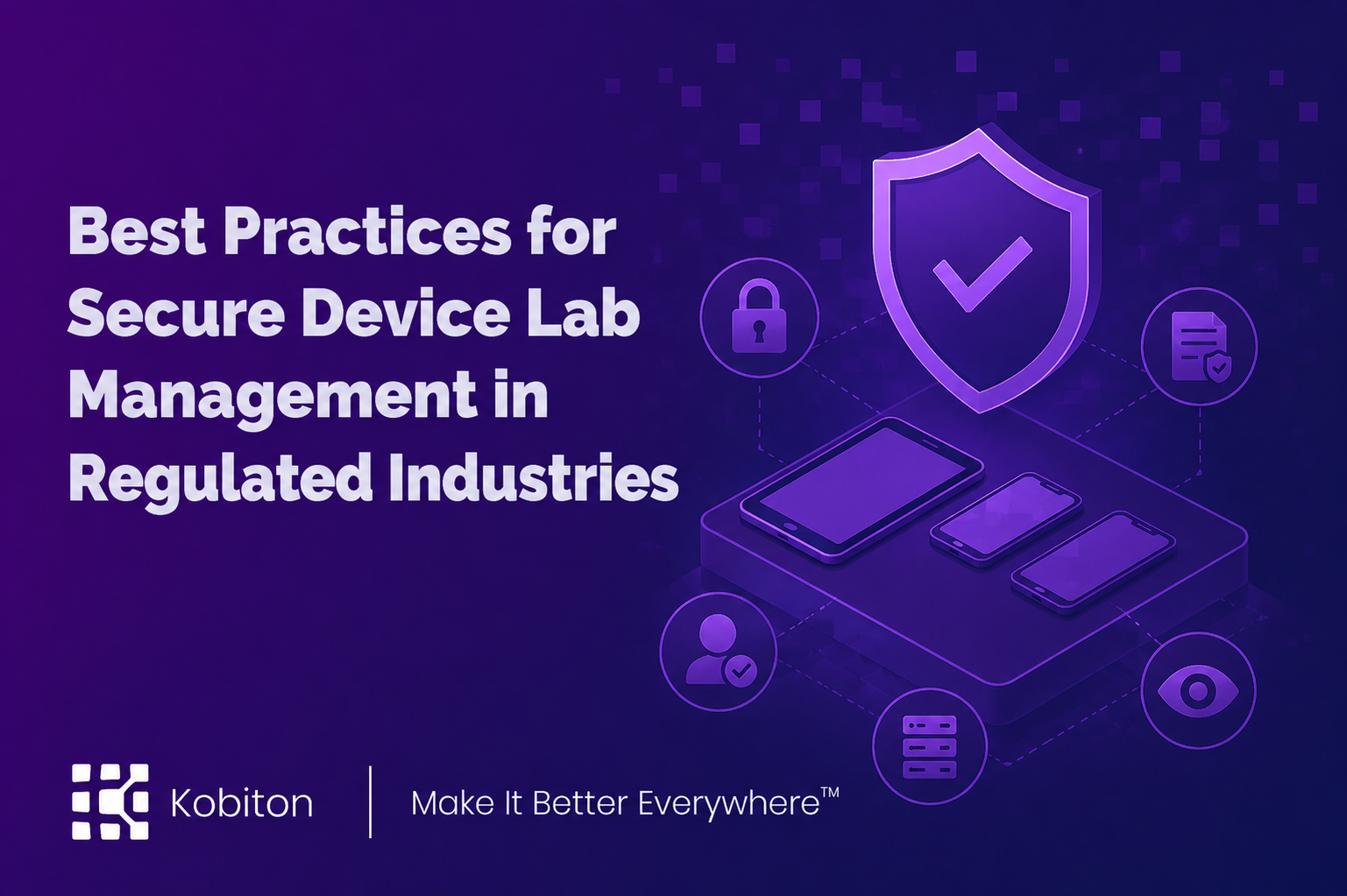 Best Practices for Secure Device Lab Management in Regulated Industries