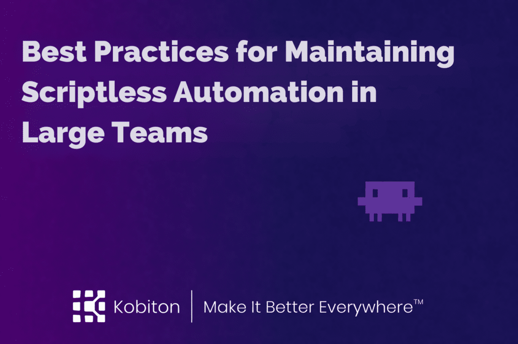 Scriptless Automation Best Practices for Large Teams