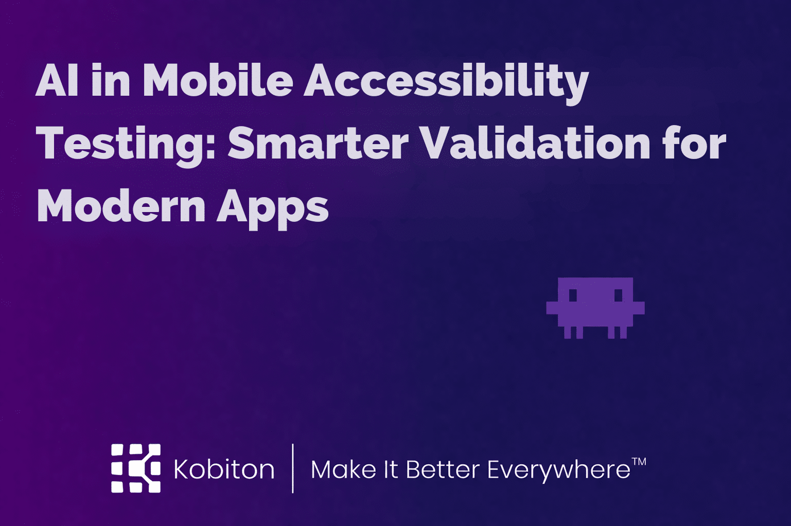 AI in Mobile Accessibility Testing: Smarter Validation for Modern Apps