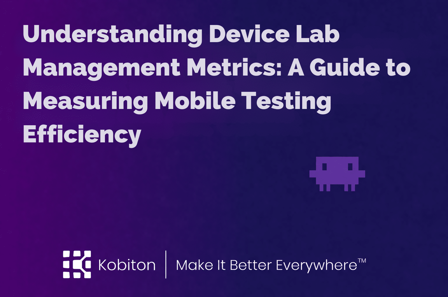 Understanding Device Lab Management Metrics: A Guide to Measuring Mobile Testing Efficiency