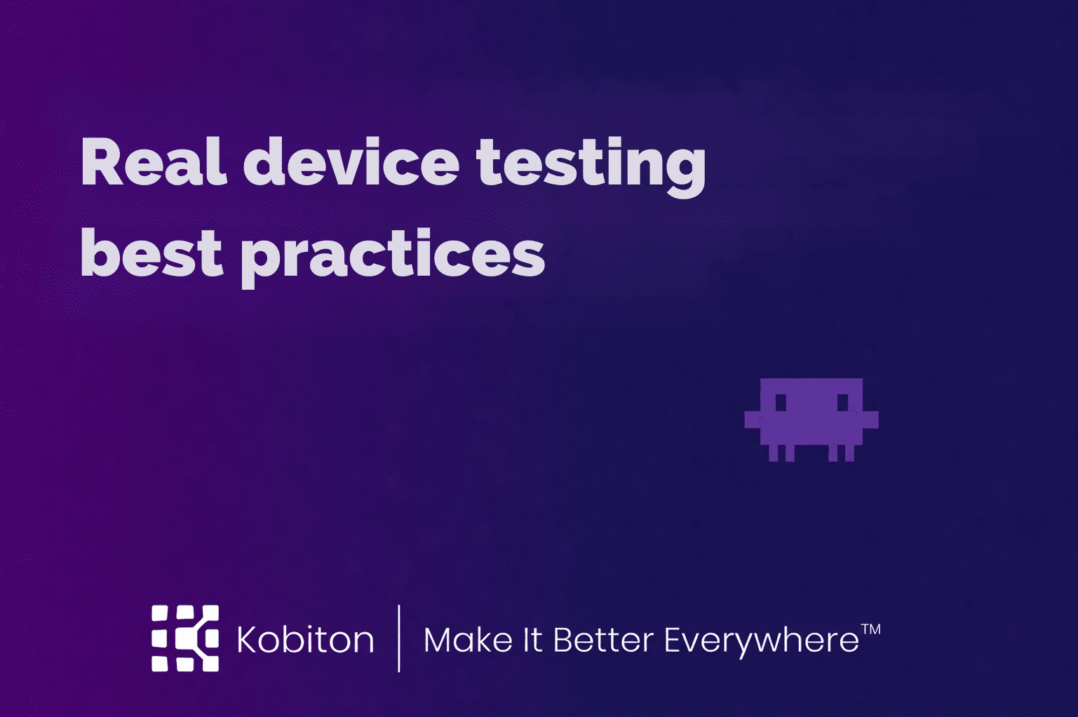 Real device testing best practices