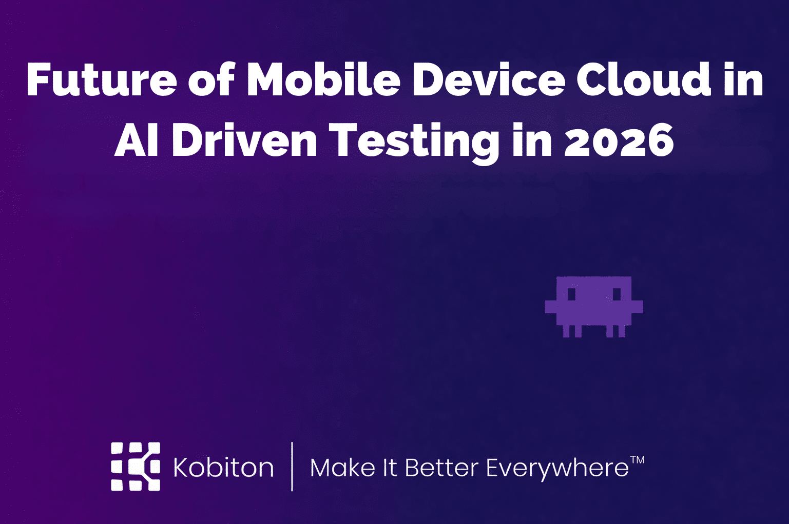 Future of Mobile Device Cloud in AI Driven Testing in 2026